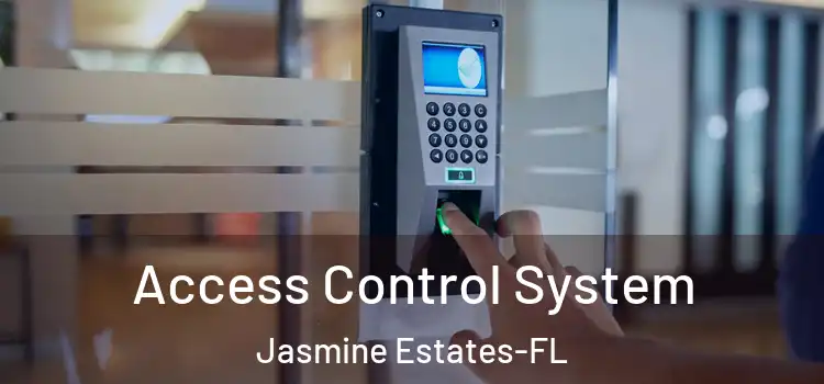  Access Control System Jasmine Estates-FL