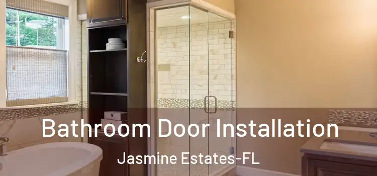  Bathroom Door Installation Jasmine Estates-FL