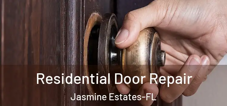  Residential Door Repair Jasmine Estates-FL